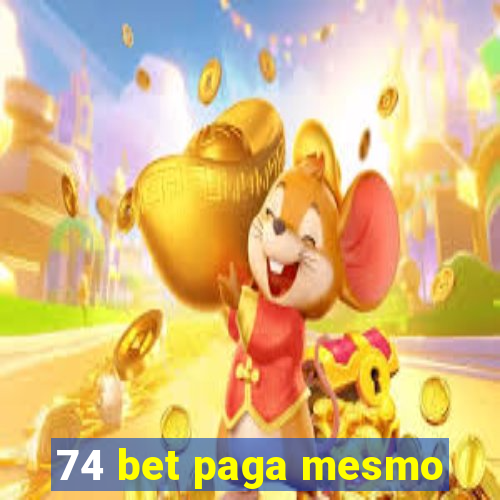 74 bet paga mesmo